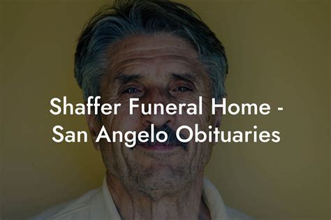 Shaffer funeral home san angelo obituaries - Wesley Crooks's passing on Monday, December 5, 2022 has been publicly announced by Shaffer Funeral Home - Sherwood Way in San Angelo, TX.According to the funeral home, the following services have been